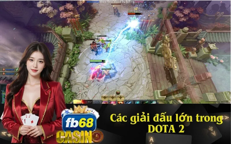 Các giải đấu lớn trong DOTA 2