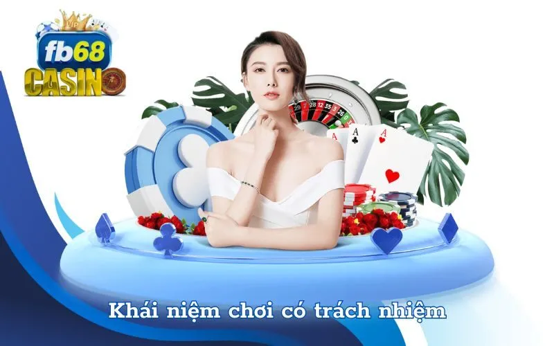 Khái niệm chơi có trách nhiệm
