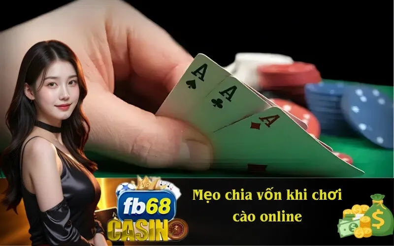 Mẹo chia vốn khi chơi cào online