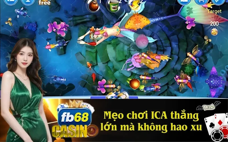 Mẹo chơi ICA thắng lớn mà không hao xu
