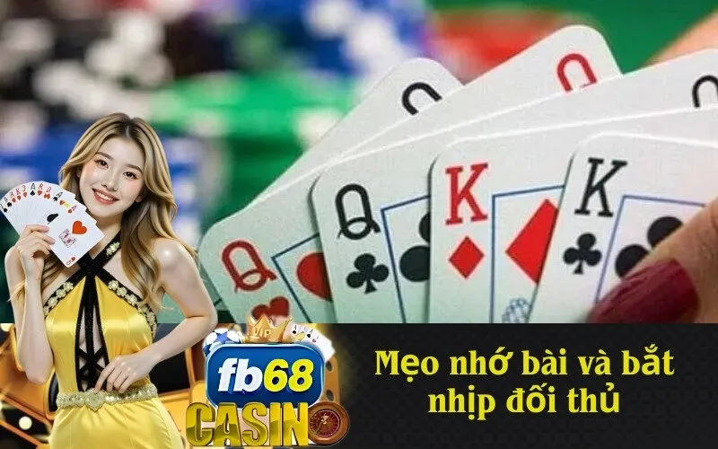 Mẹo nhớ bài và bắt nhịp đối thủ