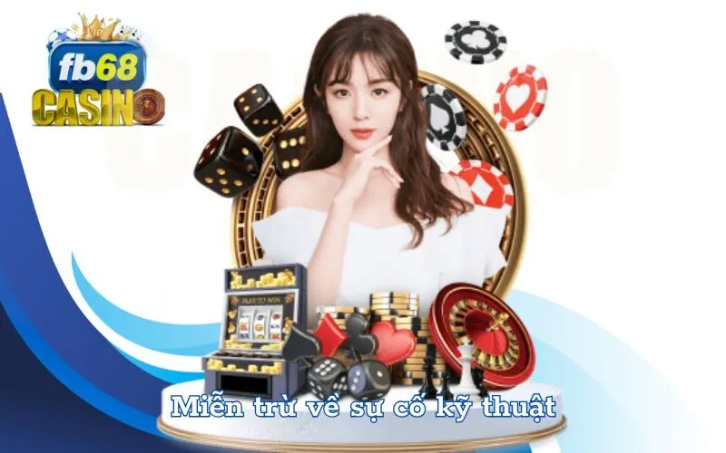 Miễn trừ về sự cố kỹ thuật